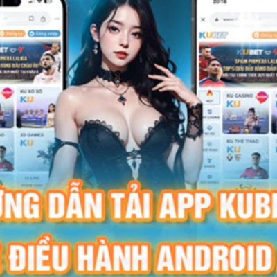 Tải App Kubet Casino Cho Trải Nghiệm Cá Cược Tốt Nhất